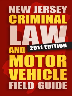cover image of New Jersey Criminal Law and Motor Vehicle Field Guide